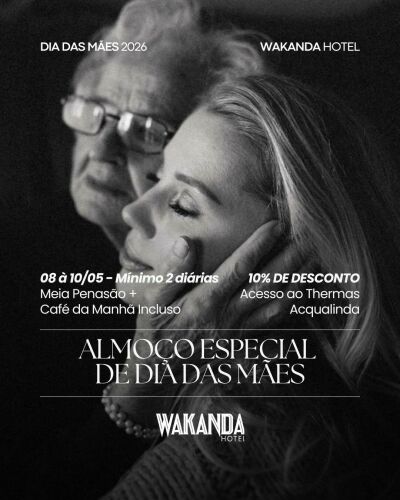 Pacote Dia das Mães - Wakanda Hotel