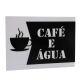 Imagem adicional 0 do item Placa de Identificação - Café e Água