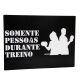 Imagem adicional 0 do item Placa de Identificação - Somente Pessoas Durante o Treino