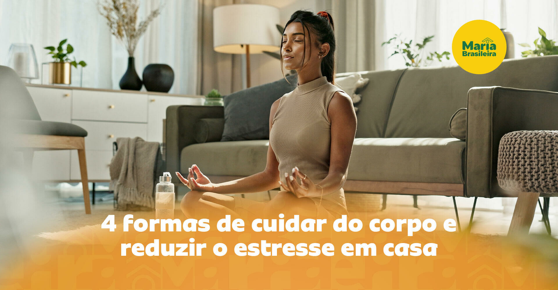 Imagem ilustrativa para o artigo 4 ideias de atividades para fazer em casa e relaxar o corpo da Maria Brasileira