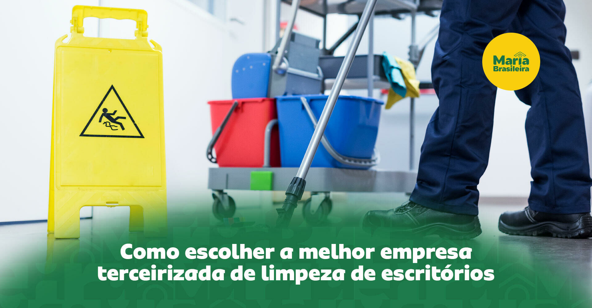 Imagem ilustrativa para o artigo Como escolher a melhor empresa terceirizada de limpeza de escritórios da Maria Brasileira
