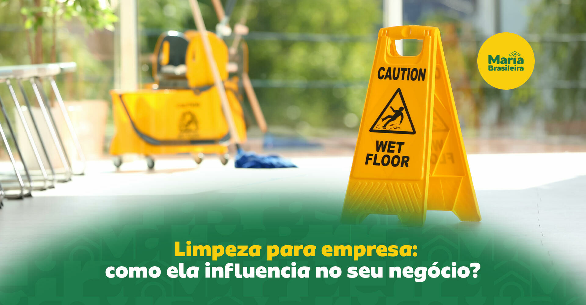 Imagem ilustrativa para o artigo Quer melhorar a imagem do seu negócio? Invista em limpeza empresarial! da Maria Brasileira