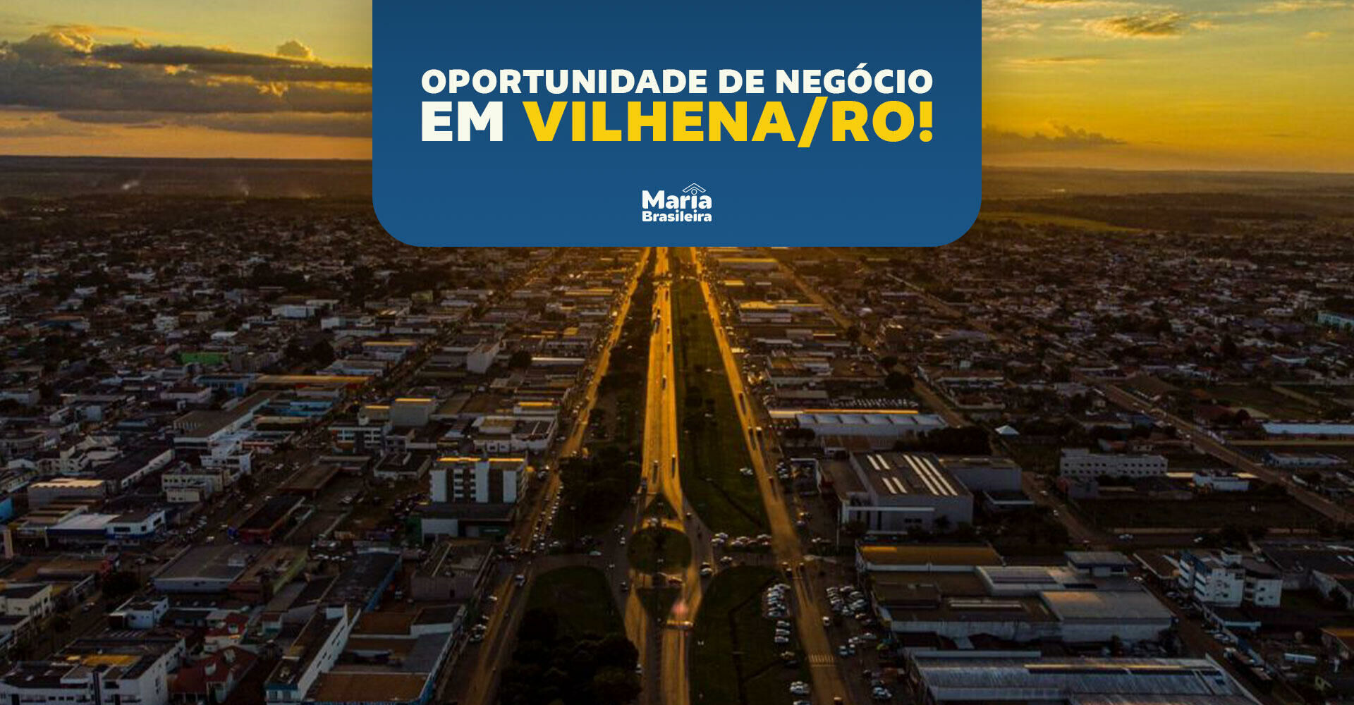 Imagem principal para o artigo Oportunidade em Vilhena: seja o próximo franqueado da Maria Brasileira da Maria Brasileira