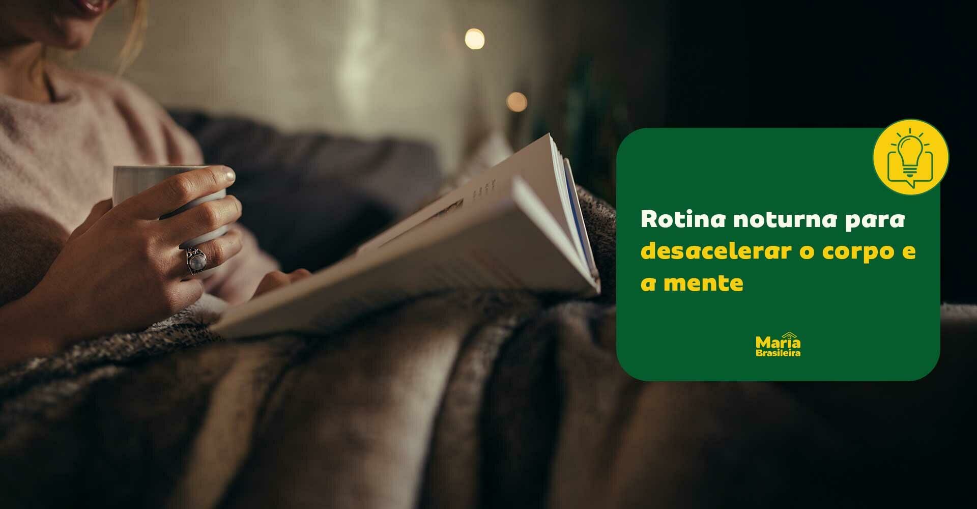 Imagem principal para o artigo Rotina agitada? Aprenda a desacelerar o corpo e a mente para dormir bem! da Maria Brasileira