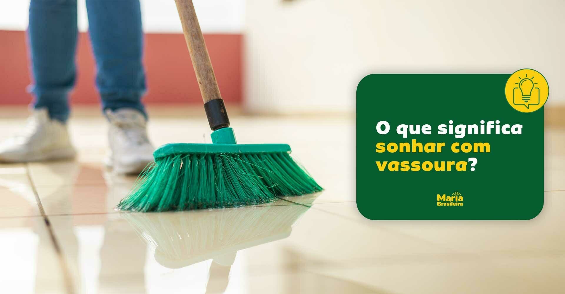 Imagem principal para o artigo O que significa sonhar com vassoura: veja interpretações detalhadas da Maria Brasileira