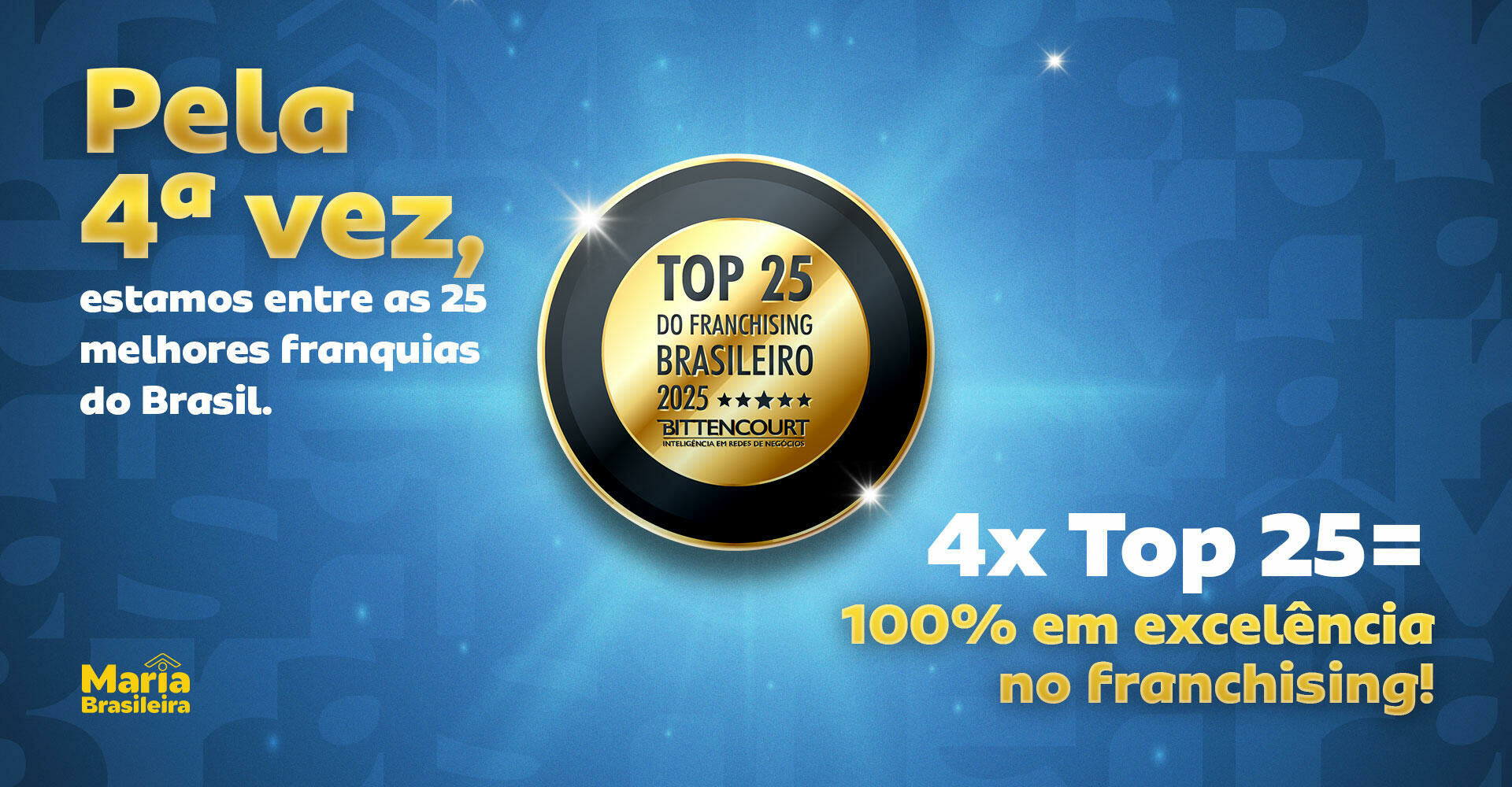 Imagem ilustrativa para o artigo Maria Brasileira conquista pela 4ª vez o selo Top 25 do Franchising Brasileiro da Maria Brasileira