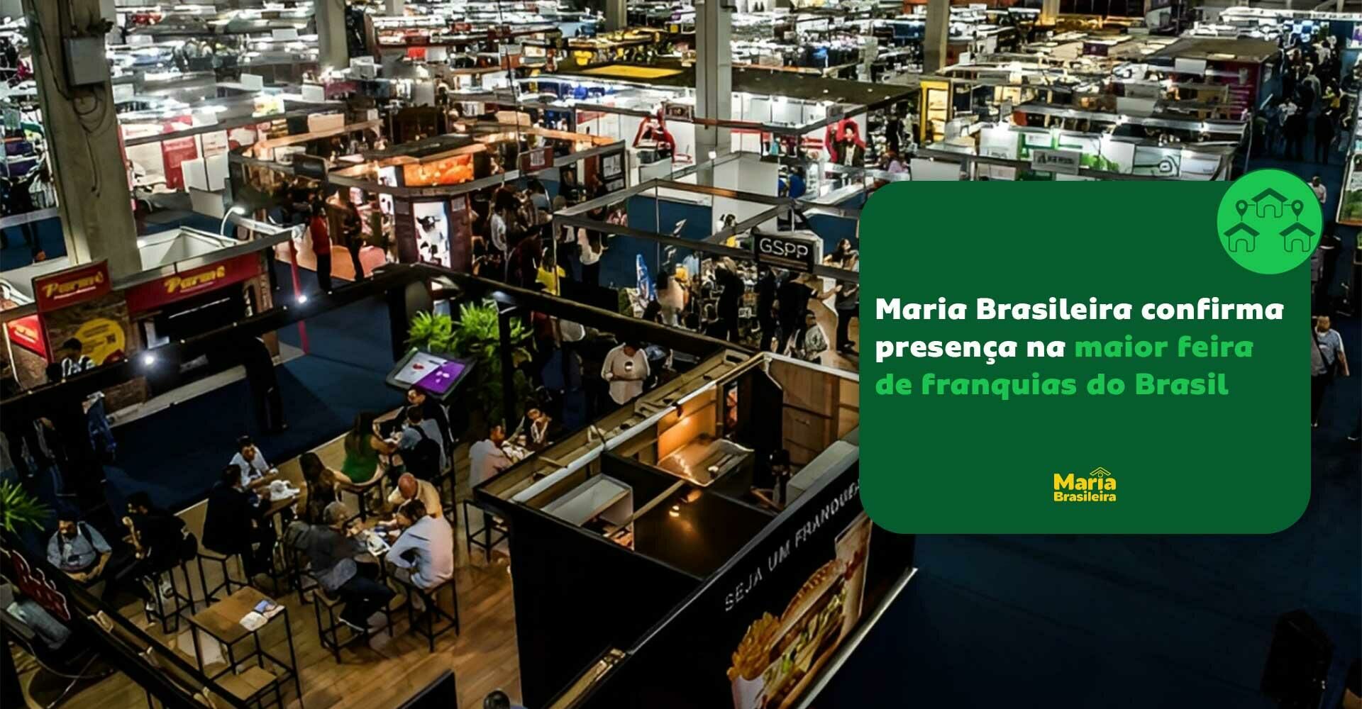 Imagem ilustrativa para o artigo Maria Brasileira confirma presença na maior feira de franquias do Brasil da Maria Brasileira