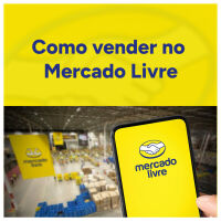 Imagem principal do artigo Como vender no Mercado Livre: Guia Completo com primeiros passos