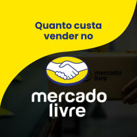 Imagem principal do artigo Quanto custa vender no Mercado Livre: Entenda os custos e valores