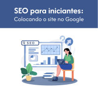 Imagem principal do artigo SEO para iniciantes: como colocar seu site no Google