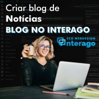 Imagem principal do artigo Plataforma para Criar Blog de Notícias em 10 minutos - Interago