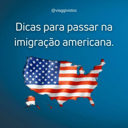 Imagem principal do artigo Dicas para passar na imigração americana