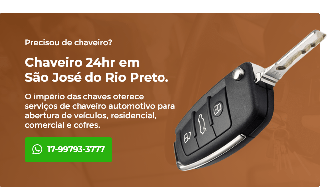 Chaveiro 24hr em São José do Rio Preto - Império da Chave