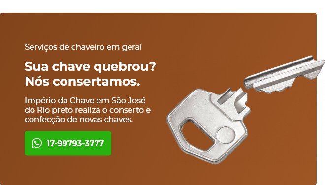 Chaveiro 24hr em São José do Rio Preto - Império da Chave