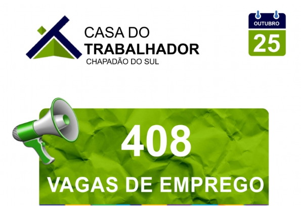 Imagem de compartilhamento para o artigo Casa do Trabalhador de Chapadão do Sul oferece 408 vagas de emprego nesta quinta-feira da MS Todo dia
