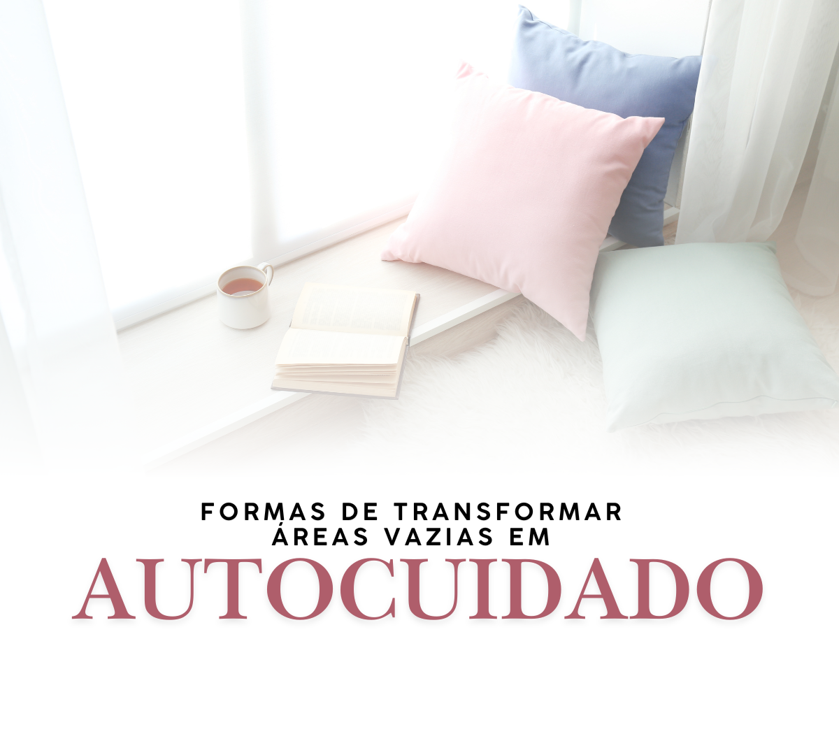 Imagem principal de Formas de transformar áreas vazias em autocuidado