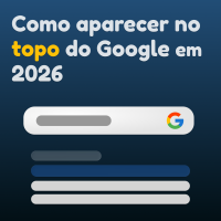 Imagem principal do artigo Como aparecer no topo do Google em 2026 | SEO