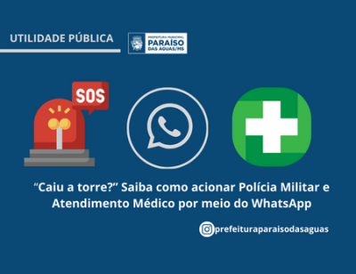 Imagem da notícia Paraíso das Águas disponibiliza números de WhasApp para Atendimento Médico e da PM em caso de falta de sinal