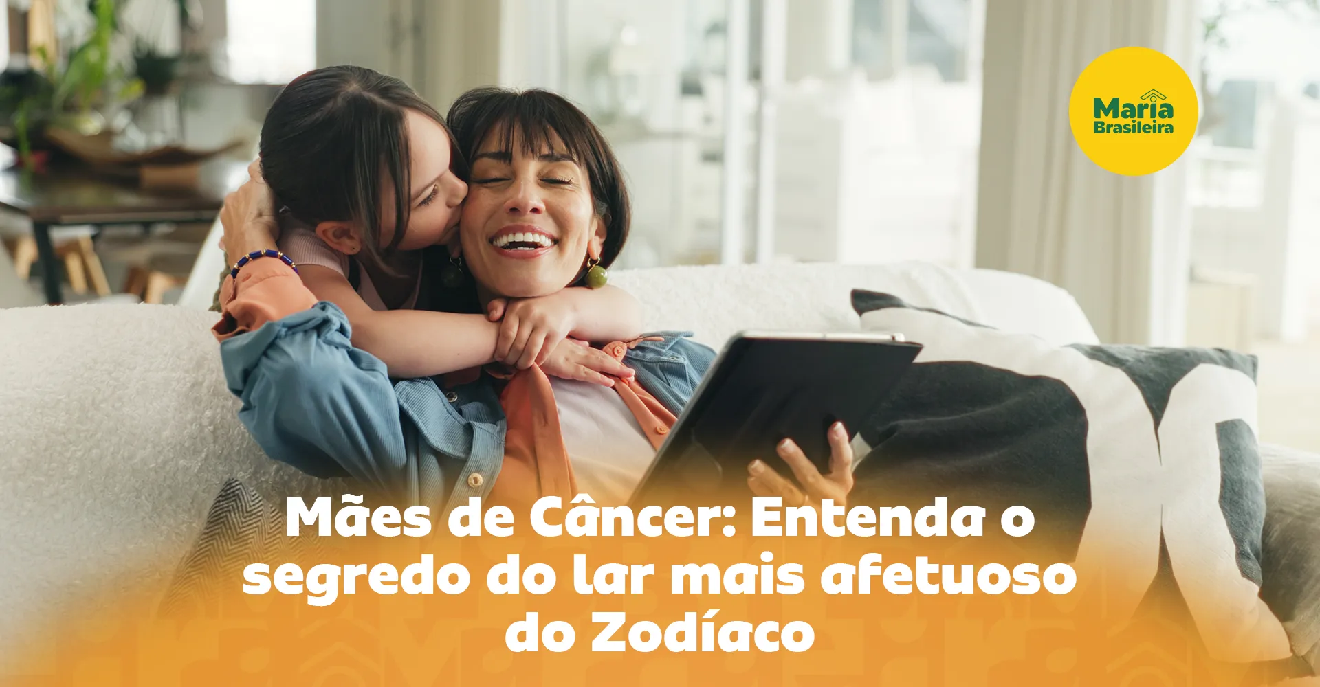 Imagem ilustrativa para o artigo Mães de Câncer: Por que elas são as donas do lar mais acolhedor do zodíaco da Maria Brasileira