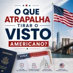 Imagem da notícia O que atrapalha tirar o visto americano?