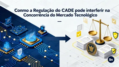 Imagem principal do artigo Como a Regulação do CADE Sacode o Mercado de Big Techs e Abre Oportunidades para Inovadores