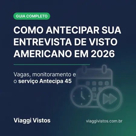 Imagem principal do artigo Como antecipar entrevista de Visto Americano em 2026